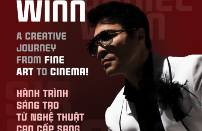 Sir Daniel Winn:A Creative Journey from Fine Art to Cinema! Hành Trình Sáng Tạo Từ Nghệ Thuật Cao Cấp Sang Điện Ảnh!